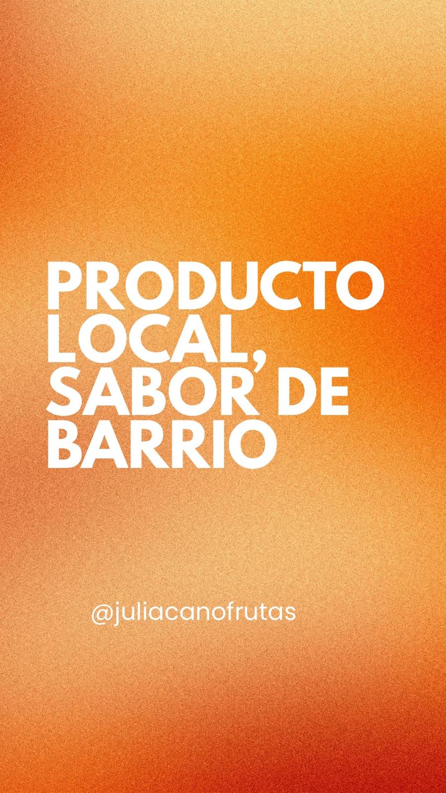 Producto local, sabor de barrio
